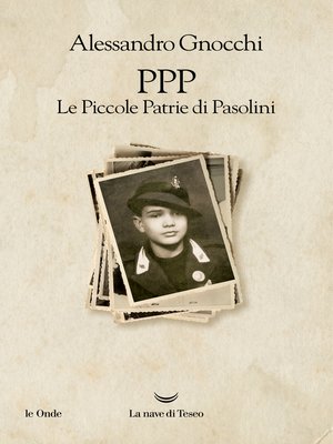 cover image of PPP. Le Piccole Patrie di Pasolini